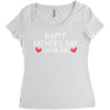Happy Father's Day I Love Daddy Onesie-Father's Day Women's Triblend Scoop T-shirt