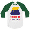 trump it like its hot 3/4 Sleeve Shirt