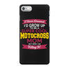i never dreamed i'd grow up to be a super cool motocross mom but here iPhone 7 Case