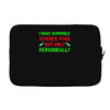 imake horrible since puns but only periodicaly Laptop sleeve