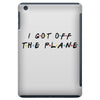 i got off the plane iPad Mini Case