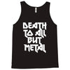 death to all Tank Top