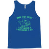 when i get upset i just imagine a t rex making a bed Tank Top