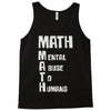math mental abuse to humans Tank Top