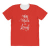 YOU MAKE ME All Over Women's T-shirt