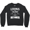 Legends Are Born In October Crewneck Sweatshirt