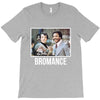 Bromance T-Shirt