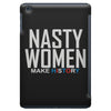 nasty women iPad Mini