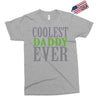 coolest daddy ever Exclusive T-shirt