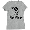 yo, i'm three Ladies Fitted T-Shirt