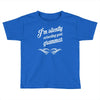 i'm silently correcting your grammar Toddler T-shirt