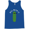 dill with it Tank Top