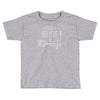 i still believe in marriage Toddler T-shirt