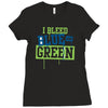 i bleed blue and green Ladies Fitted T-Shirt