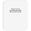 people say i'm condescending Mousepad