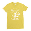 why have a six pack when you can have a barrel Ladies Fitted T-Shirt