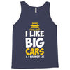 i like big monster cars Tank Top