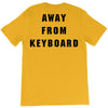 Afk Away From Keyboard T-Shirt