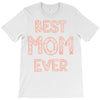 best mom ever T-Shirt