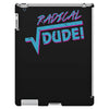 radical dude! iPad 3 and 4 Case