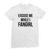 excuse me while i fangirl Ladies Fitted T-Shirt