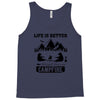 Life Is Better Around The Campfire Tank Top