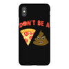 don't be a pizza of shit poop iPhoneX