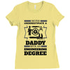 Never Underestimate A Daddy With An Engineering Degree Ladies Fitted T-Shirt