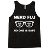 nerd flu no one is safe Tank Top