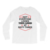 not everyone looks this good at sixty three Long Sleeve Shirts