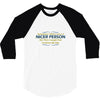 nicer person 3/4 Sleeve Shirt