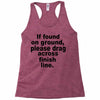 if found on ground please Racerback Tank
