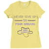 never give up on dreams Ladies Fitted T-Shirt