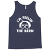 bernie sander 2016 feel the bern Tank Top