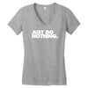 just do nothing Women's V-Neck T-Shirt