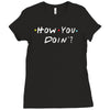 how you doing Ladies Fitted T-Shirt