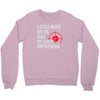 i still mis my ex but my aim is improving Crewneck Sweatshirt