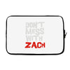 don't mess with zach Laptop sleeve