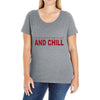and chill Ladies Curvy T-Shirt