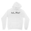 and what Unisex Hoodie