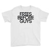 fries before guys Youth Tee