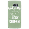 she's my lucky charm Samsung Galaxy S7 Edge