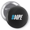 dope Pin-back button