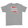 delete your account Youth Tee