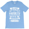 My Pops Is Totally My Most Favorite Guy of All Time in the History of T-Shirt