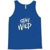 stay wild Tank Top