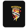 in pizza we crust Mousepad