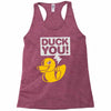 duck you Racerback Tank
