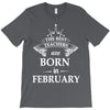 the best teachers are born in february T-Shirt