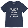 you can't be broke and ugly V-Neck Tee